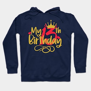 My 13th birthday Hoodie